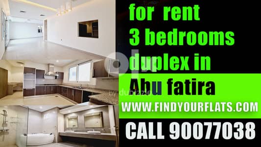 for rent in abu fatera 3 bedrooms duplex rent 900 kd call 90077038